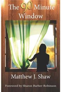 The 90 Minute Window