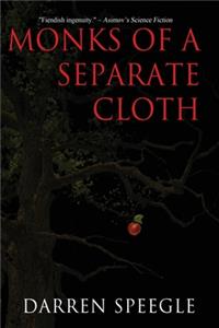 Monks of a Separate Cloth