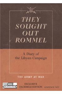 They Sought Out Rommel