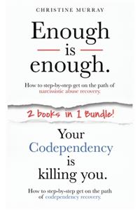 Enough is enough. + Your Codependency is killing you. - 2 in 1 Bundle