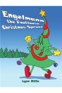 Engelmann the Footloose Christmas Spruce