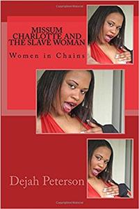 Missum Charlotte and the Slave Woman: Women in Chains