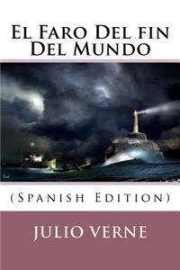 Faro Del fin Del Mundo (Spanish Edition)