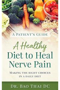 Patient's Guide a Healthy Diet to Heal Nerve Pain