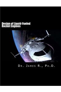 Design of Liquid-Fueled Rocket Engines