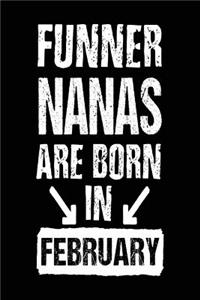 Funner Nanas Are Born In February