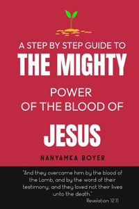 Mighty Power Of The Blood Of Jesus!