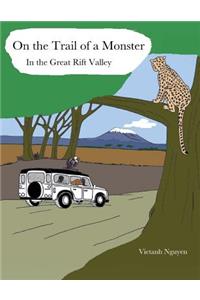 On the Trail of a Monster in the Great Rift Valley