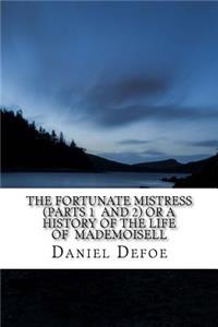 The Fortunate Mistress (Parts 1 and 2) or a History of the Life of Mademoisell