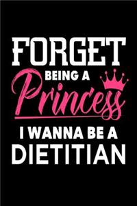 Forget Being A Princess I Wanna Be A Dietitian