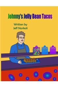 Johnny's Jelly Bean Tacos