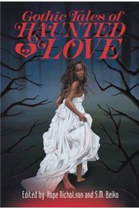 Gothic Tales Of Haunted Love