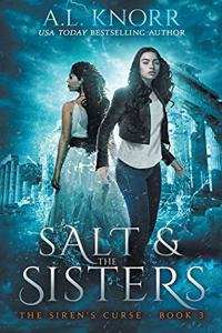 Salt & the Sisters, The Siren's Curse, Book 3