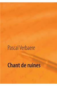 Chant de ruines