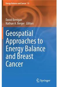 Geospatial Approaches to Energy Balance and Breast Cancer