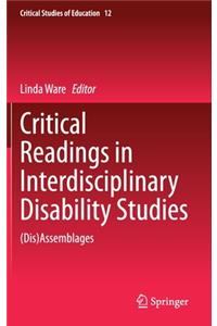 Critical Readings in Interdisciplinary Disability Studies