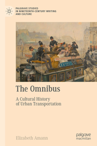 Omnibus: A Cultural History of Urban Transportation