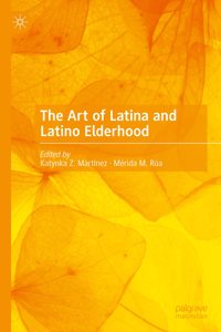 Art of Latina and Latino Elderhood