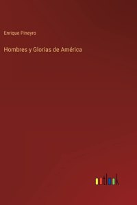 Hombres y Glorias de América