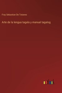 Arte de la lengua tagala y manual tagalog