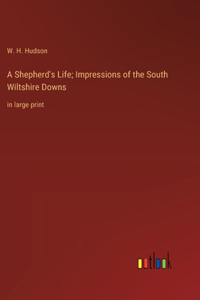 Shepherd's Life; Impressions of the South Wiltshire Downs