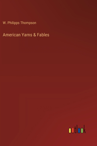 American Yarns & Fables