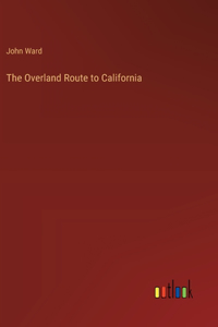 Overland Route to California