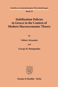 Stabilization Policies in Greece in the Context of Modern Macroeconomic Theory.