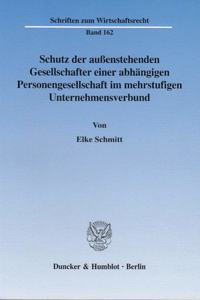 Schutz Der Aussenstehenden Gesellschafter Einer Abhangigen Personengesellschaft Im Mehrstufigen Unternehmensverbund