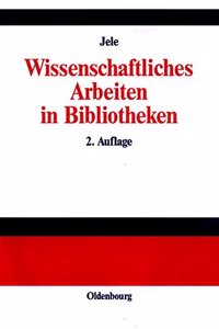 Wissenschaftliches Arbeiten in Bibliotheken