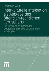 Interkulturelle Integration ALS Aufgabe Des Öffentlich-Rechtlichen Fernsehens