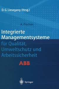Integrierte Managementsysteme Fa1/4r Qualitat, Umweltschutz Und Arbeitssicherheit