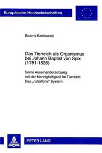 Das Tierreich ALS Organismus Bei Johann Baptist Von Spix (1781-1826)