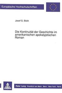 Die Kontinuitaet der Geschichte im amerikanischen apokalyptischen Roman