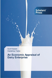 Economic Appraisal of Dairy Enterprise