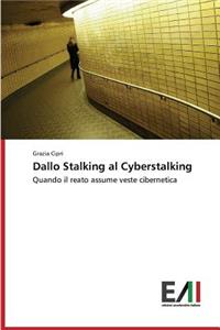 Dallo Stalking al Cyberstalking