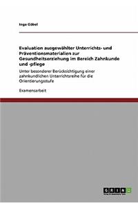 Evaluation ausgewählter Unterrichts- und Präventionsmaterialien zur Gesundheitserziehung im Bereich Zahnkunde und -pflege