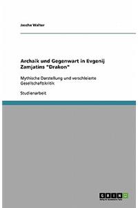 Archaik und Gegenwart in Evgenij Zamjatins 