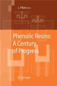 Phenolic Resins: A Century of Progress