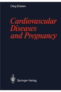 Cardiovascular Diseases and Pregnancy
