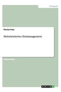 Zielorientiertes Zeitmanagement