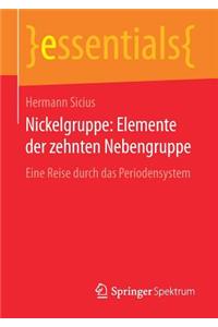 Nickelgruppe: Elemente der zehnten Nebengruppe
