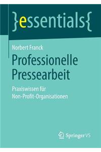 Professionelle Pressearbeit: Praxiswissen Für Non-Profit-Organisationen