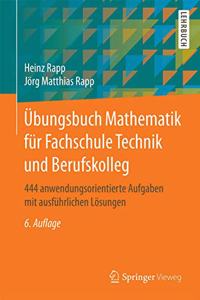 Übungsbuch Mathematik für Fachschule Technik und Berufskolleg