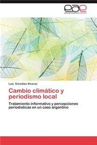 Cambio Climatico y Periodismo Local