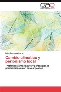 Cambio Climatico y Periodismo Local