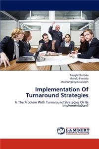Implementation Of Turnaround Strategies