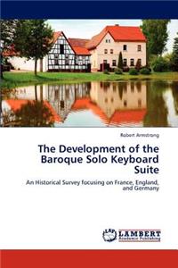 Development of the Baroque Solo Keyboard Suite