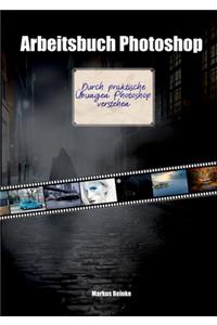 Arbeitsbuch Photoshop