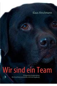 Wir sind ein Team